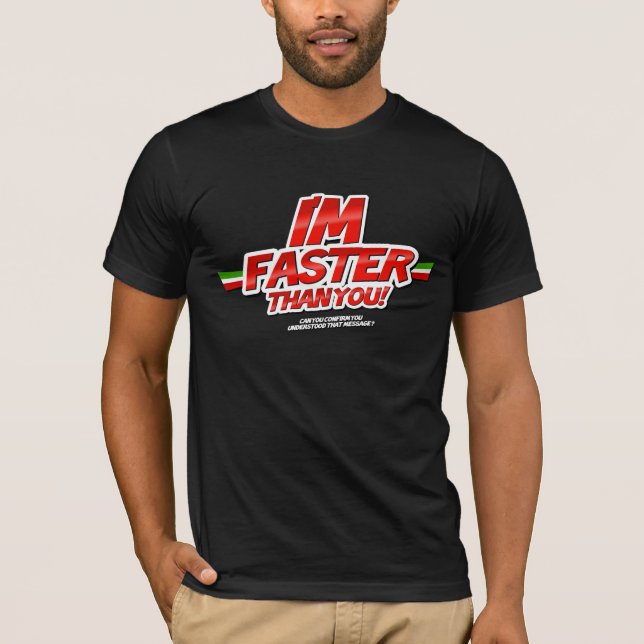 T-shirts I'm Faster than you! (Black) (Frente)