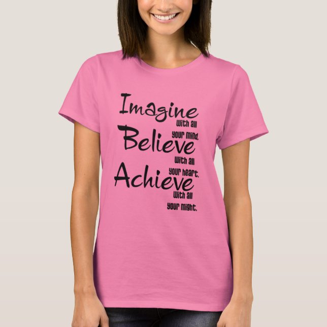 T-shirts Imagine que para acreditar consiga (Frente)