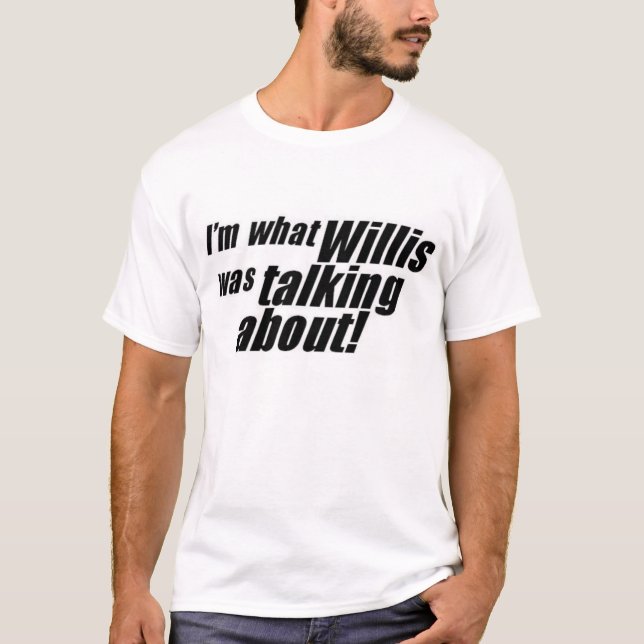 T-shirts imwhatwillis (Frente)