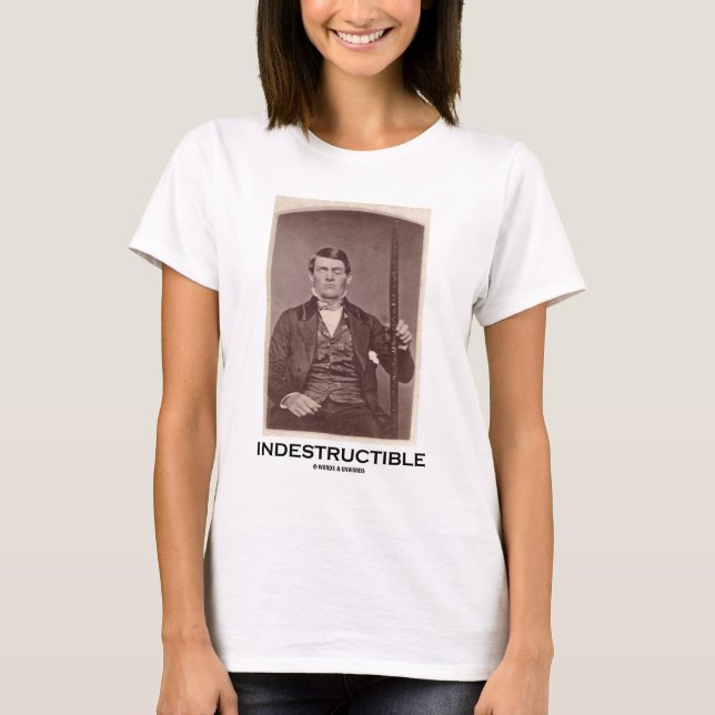 T-shirts Indestrutível (Phineas Gage) (Frente)