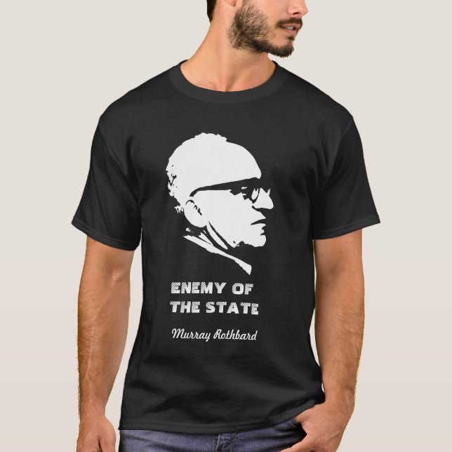 T-shirts Inimigo de Murray Rothbard da anarquia do estado (Frente)