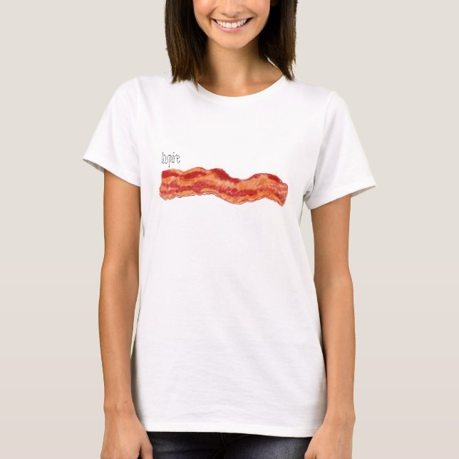 T-shirts Inspire o bacon (Frente)