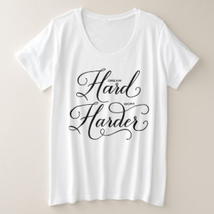 T-shirts Instrução de Script do Dream Duro Work Harder