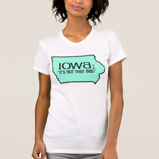 T-shirts Iowa: Não é esse mau