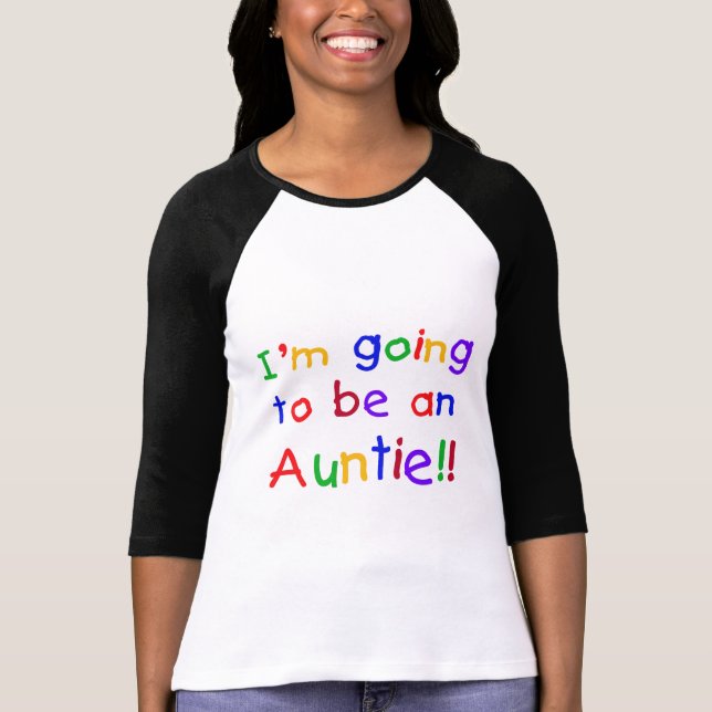 T-shirts Ir ser um Auntie cores preliminares (Frente)