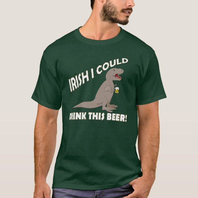 T-shirts Irlandês Eu Podia Beber Esta Cerveja, Engraçado T- (Frente)