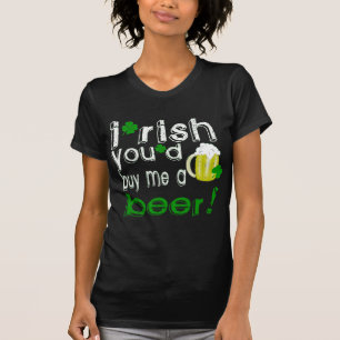 T-shirts irlandês você comprar-me-ia uma cerveja