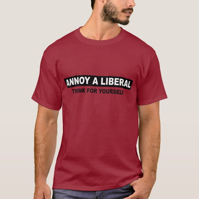 T-SHIRTS IRRITE UM LIBERAL. PENSE PARA O SENHOR MESMO (Frente)