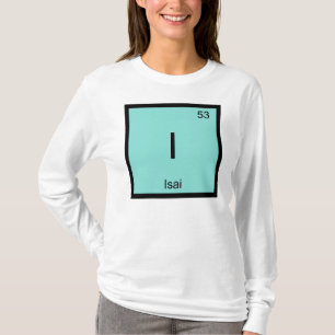 T-shirts Isai Nome Elemento Químico Tabela Periódica