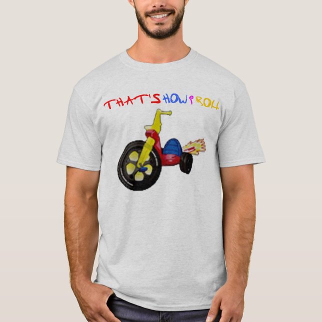 T-shirts Isso é como eu rolo (Frente)