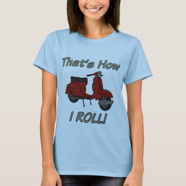 T-shirts Isso é como eu rolo o Moped (Frente)