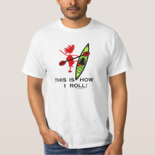 T-shirts Isto é como eu rolo (o caiaque)