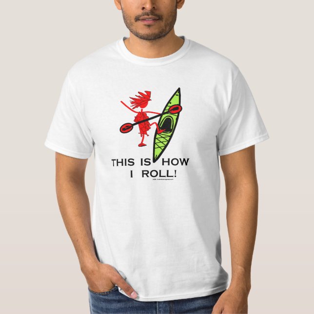 T-shirts Isto é como eu rolo (o caiaque) (Frente)
