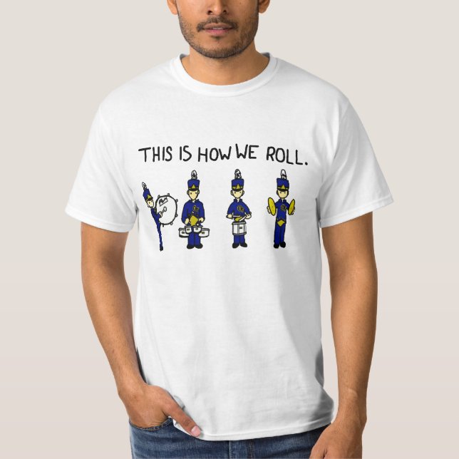 T-shirts Isto é como nós rolamos (Frente)