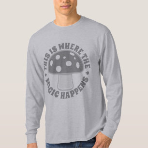 T-shirts Isto é o lugar onde a mágica acontece -