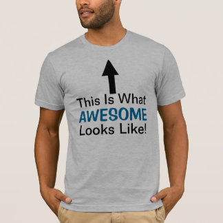 T-shirts Isto É O Que Parece Incrível!Camiseta