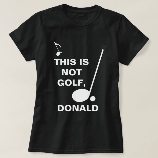 T-shirts Isto não é Golf Donald engraçado personalizável (Frente do Design)