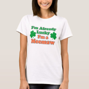 T-shirts Já afortunado eu sou Meemaw