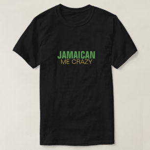 T-shirts Jamaicano mim louco
