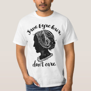 T-shirts Jane Eyre Hair Não se importa