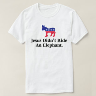 T-shirts Jesus Não Montou Um Elefante - Anti Trump GOP