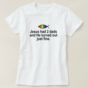 T-SHIRTS JESUS TEVE 2 PAIS E DESPEJOU APENAS MUITO BEM