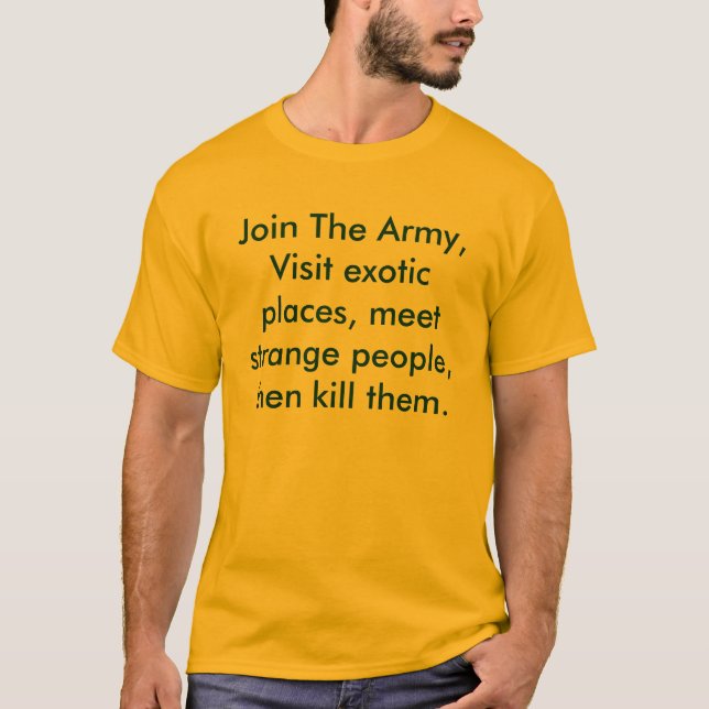T-shirts Junte-se ao exército, visite-se lugares exóticos, (Frente)