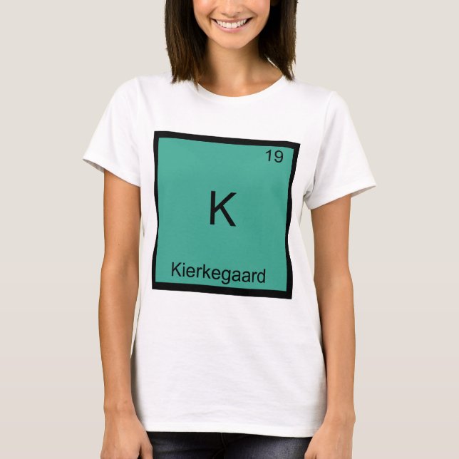 T-shirts K - Kierkegaard Funny Chemistry Element Symbol Tee (Frente)