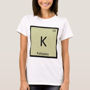 T-shirts K - Tabela Periódica de Química do Kakapo Elemento