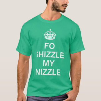 T-shirts KCCO FO Shizzle meu Nizzle