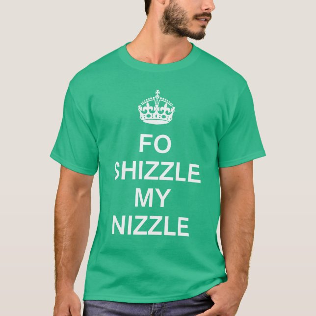 T-shirts KCCO FO Shizzle meu Nizzle (Frente)