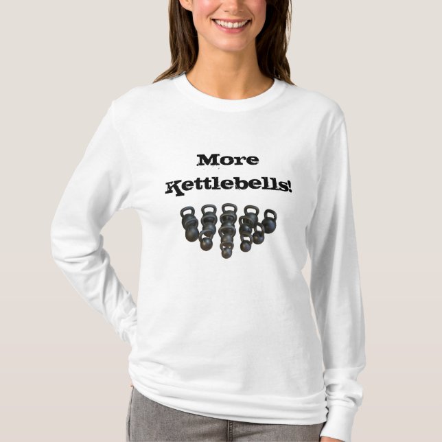 T-shirts kettlebells, mais Kettlebells! (Frente)