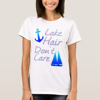 T-shirts Lago Hair Não se importa