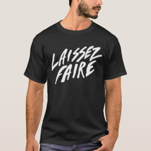 T-SHIRTS LAISSEZ FAIRE