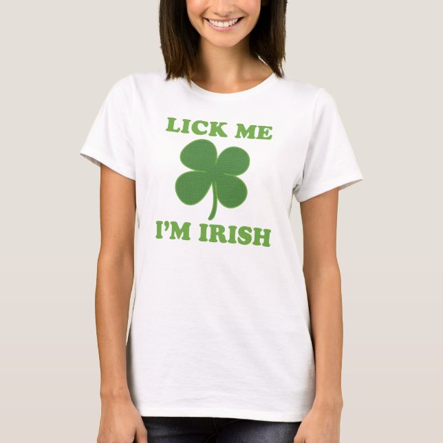 T-shirts Lamba-me o irlandês Im (Frente)