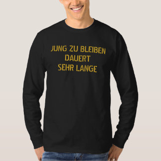 T-shirts LANGE de JUNG ZU BLEIBENDAUERTSEHR - personalizado