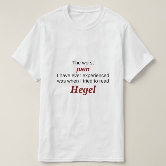 T-shirts Leitura Hegel: A dor a mais má (Frente do Design)