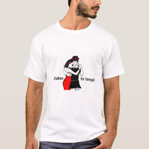 T-shirts Leva Dois Para Tango!