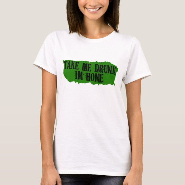 T-shirts Leve-me Bebado Green Women's (Frente)