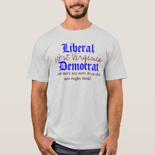 T-shirts Liberal, West Virginia, Democrata,… e lá…
