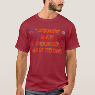 T-SHIRTS LIBERALISMO É APENAS COMUNISMO