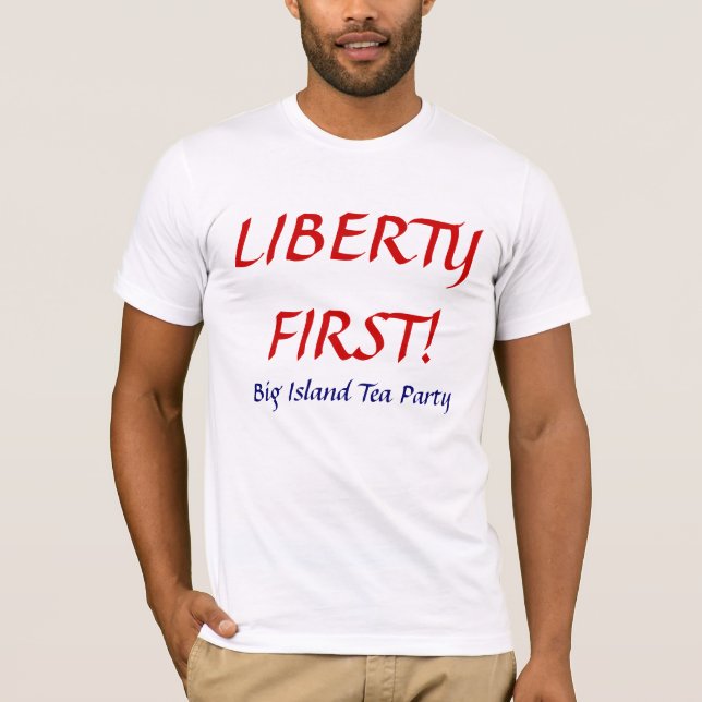 T-SHIRTS LIBERDADE PRIMEIRAMENTE! (Frente)