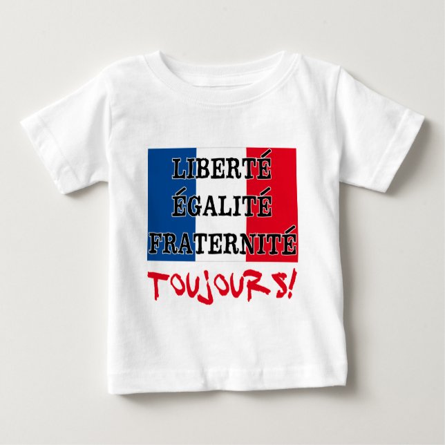 T-shirts Liberte Egalite Fraternite Toujours (Frente)
