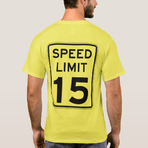 T-shirts Limite de velocidade 15: na parte traseira: