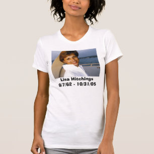 T-shirts Lisa Hitchings9/7/62 - 10/31/05