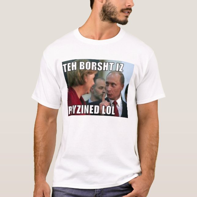 T-shirts LolPutin "o Borsht é envenenado " (Frente)