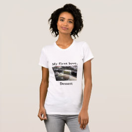 T-shirts Love Dessert T shirt