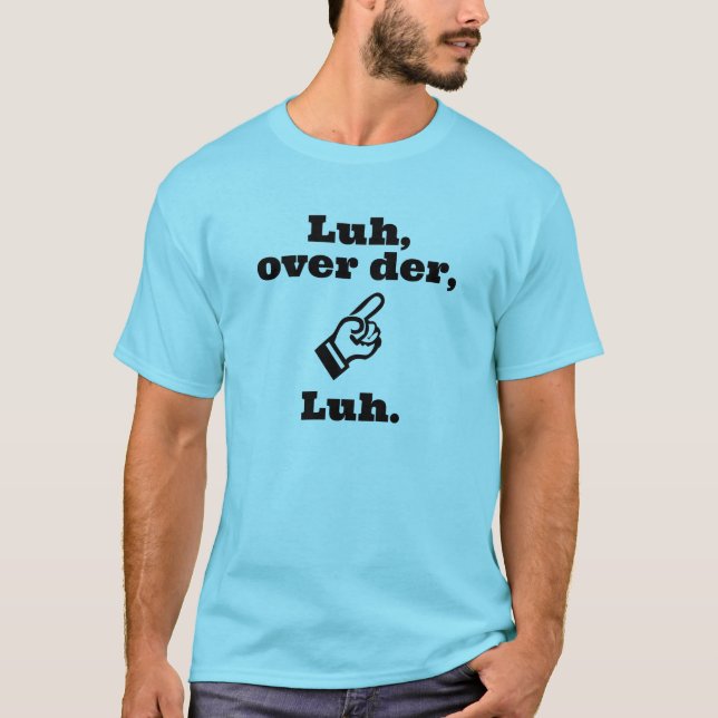 T-shirts Luh sobre o der (Frente)