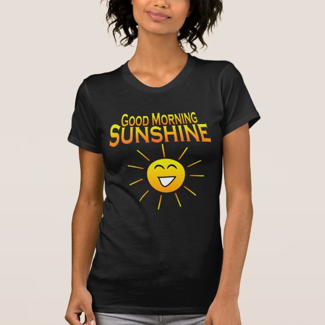 T-shirts Luz do sol do bom dia! (Frente)
