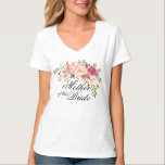 T-shirts mãe da noiva rustic floral<br><div class="desc">Veja mais de 100 estilos populares de roupa de casamento da Coleção de Roupa de Casamento do meu compro!</div>